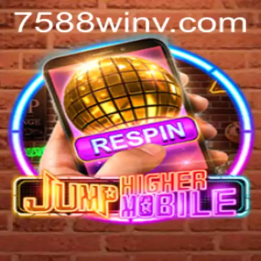Exploring the Thrilling World of JumpHighermobile and the Buzz Around 7588win